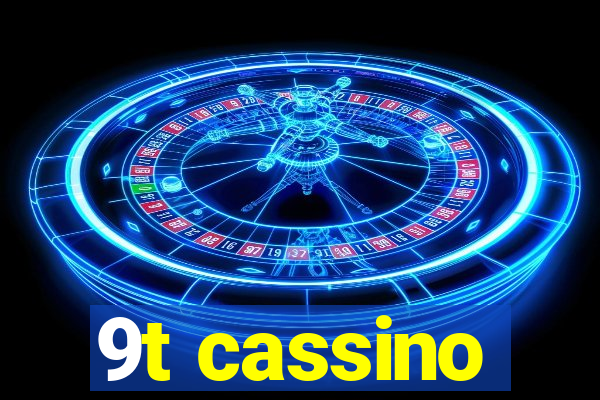 9t cassino